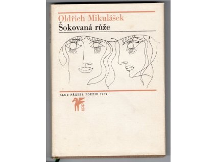 Šokovaná růže, Oldřich Mikulášek, 1969