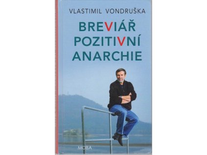 Breviář pozitivní anarchie, Vlastimil Vondruška, 2016