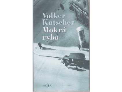 Mokrá ryba, Volker Kutscher, 2017