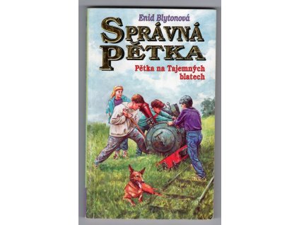 Správná pětka - Pětka na Tajemných blatech, Enid Blyton, 1998