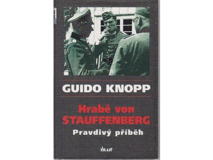 Hrabě von Stauffenberg - pravdivý příběh