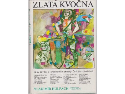 Zlatá kvočna : Báje, pověsti a kronikářské příběhy Českého středohoří