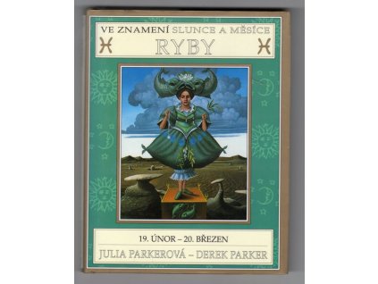 Ve znamení Slunce a Měsíce - Ryby- 19. únor - 20. březen