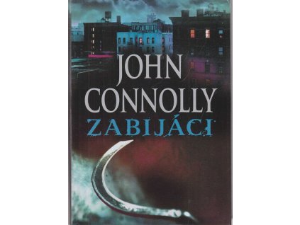 Zabijáci, John Connolly, 2009