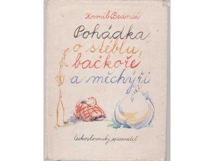 Pohádka o stéblu, bačkoře a měchýři, Kamil Bednář, 1957