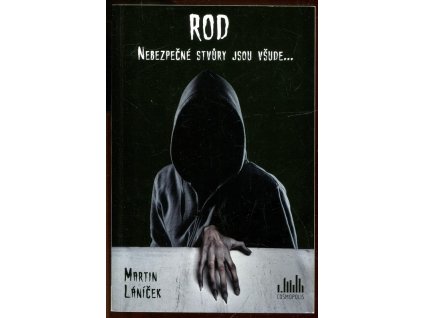 Rod : Nebezpečné stvůry jsou všude..., Martin Láníček, 2018
