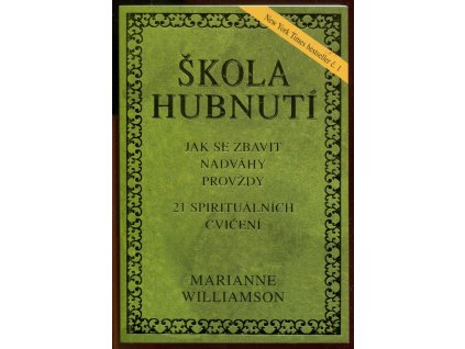 Škola hubnutí, Marianne Williamson, 2011