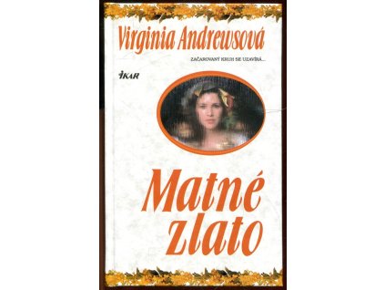 Matné zlato, V. C Andrews, 1997