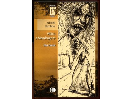 Vlčice a Mandragora : část druhá, Zdeněk Žemlička, 2008