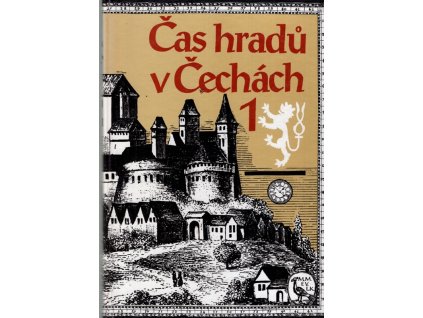 Čas hradů v Čechách. Díl, Milan Mysliveček, 1994