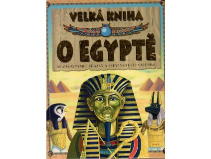 Velká kniha o Egyptě - se zábavnými obrázky a skrytými překvapeními