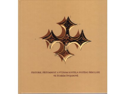 Historie, přítomnost a význam kostela svatého Mikuláše ve Starém Svojanově, Petr Hník, 2004