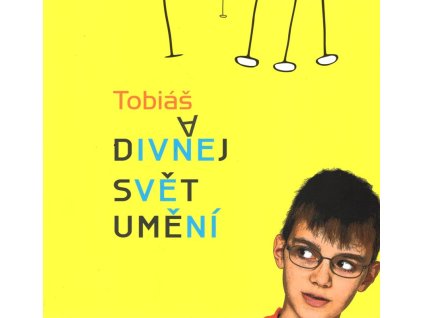 Tobiáš a divnej svět umění