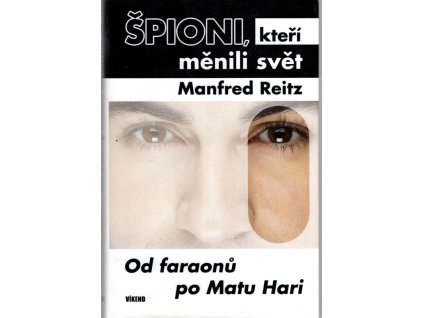 Špioni, kteří měnili svět : od faraonů po Matu Hari