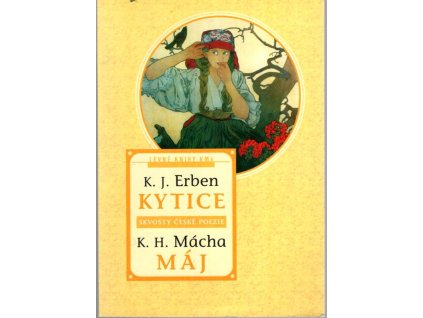 Kytice - Máj - Skvosty české poezie