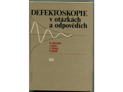 Defektoskopie v otázkách a odpovědích, Mojmír Věchet, 1989
