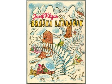 Bráška Lajdáček, Josef Filgas, 1980