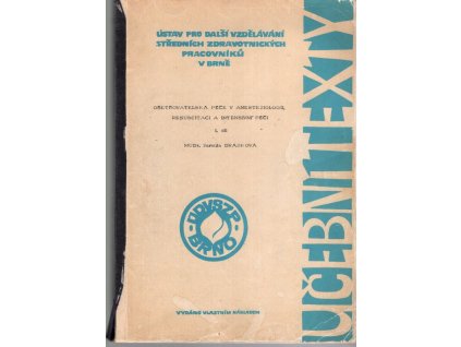 Ošetřovatelská péče v anesteziologii, resuscitaci a interní péči 1. díl