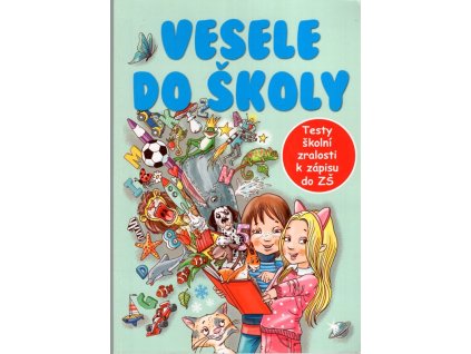 Vesele do školy - Testy školní zralosti k zápisu do ZŠ