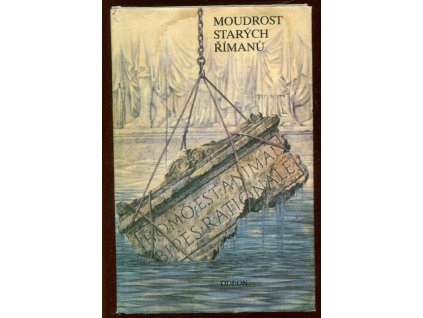 Moudrost starých Římanů, Miloš Stejskal, 1990