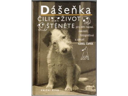 Dášeňka, čili, Život štěněte, Karel Čapek, 2004