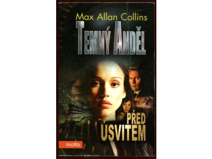 Temný anděl - Před úsvitem, Max Allan Collins, 2005