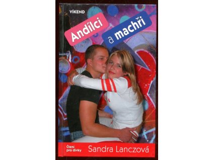 Andílci a machři, Sandra Lanczová, 2004