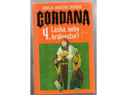Gordana. 4., Láska, nebo království?, Marija Jurić Zagorka, 2000