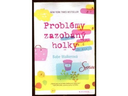 Problémy zazobaný holky, Babe Walkerová, 2012