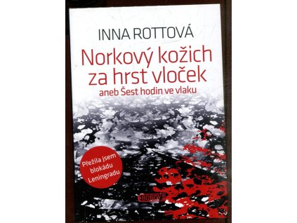 Norkový kožich za hrst vloček, aneb šest hodin ve vlaku