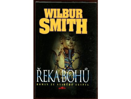 Řeka bohů, Wilbur A. Smith, 1994