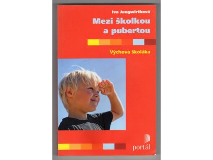 Mezi školkou a pubertou (výchova školáka)