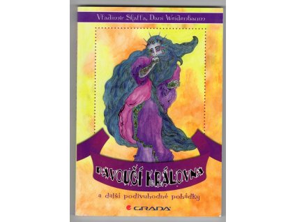 Pavoučí královna a další podivuhodné pohádky, Vladimír Skalla, 2013