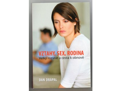 Vztahy, sex, rodina, Dan Drápal, 2009