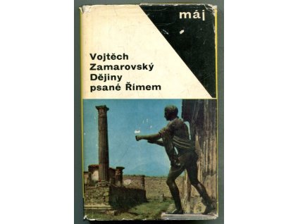 Dějiny psané Římem, Vojtěch Zamarovský, 1967