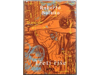 Třetí říše, Roberto Bolaño, 2013