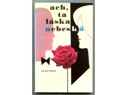 Ach, ta láska nebeská