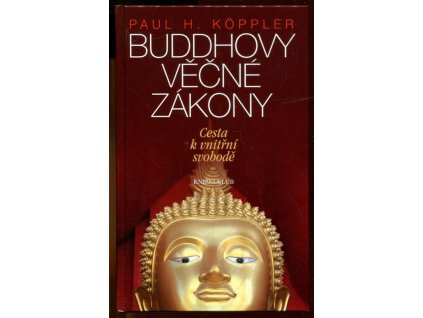 Buddhovy věčné zákony : cesta k vnitřní svobodě