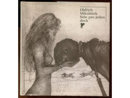 Sólo pro jeden dech : výbor z poezie, Oldřich Mikulášek, 1988