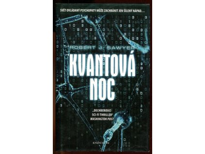Kvantová noc, Robert J Sawyer, 2017