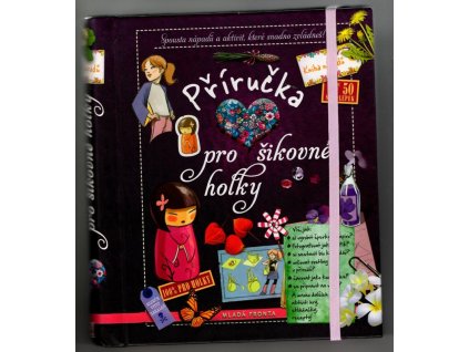 Příručka pro šikovné holky, Célia Gallais a Clémence Roux de Luze Michéle Lecreux, 2015