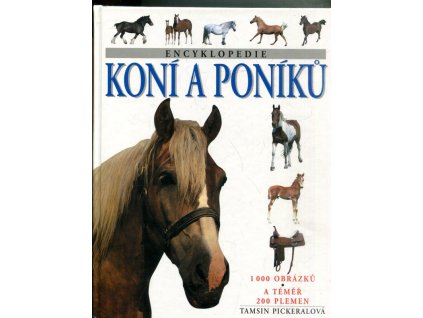 Encyklopedie koní a poníků, Tamsin Pickeral, 2004
