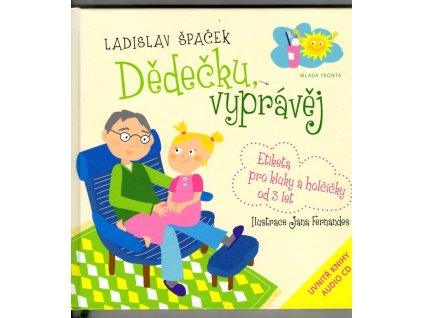 Dědečku, vyprávěj - etiketa pro kluky a holčičky od 3 let