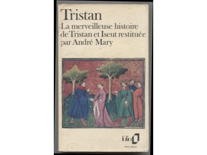 Tristan La Merveilleuse Histoire de Tristan et Iseut, André Mary Restitué Par, 1973