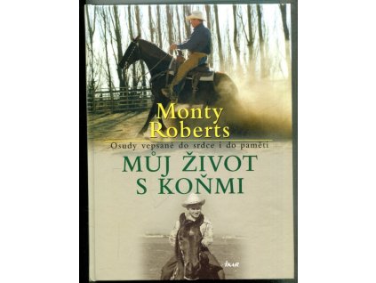 Můj život s koňmi : osudy vepsané do srdce i do paměti