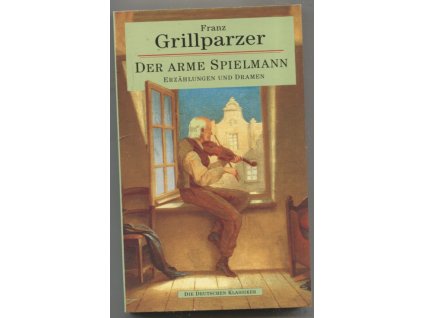 Grillparzers Werke in drei Bänden. Bd. 1, Franz Grillparzer, 1994