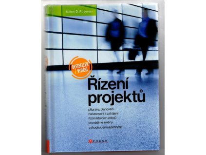 Řízení projektů, Milton D. Rosenau, 2010