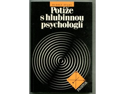 Potíže s hlubinnou psychologií - esejistická studie o analytické psychologii C.G. Junga, Rudolf Starý, 1990
