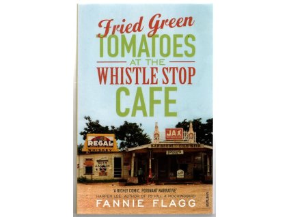 Fried Green Tomatoes at the Whistle Stop Cafe