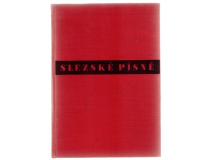 Slezské písně, Petr Bezruč, 1938